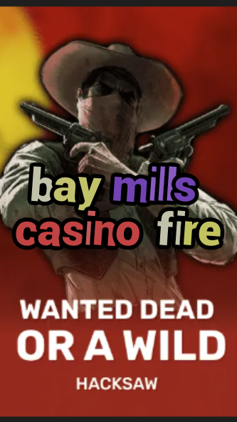 bay mills casino fire-trdjkmsxjksdss.com